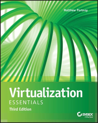 Virtualization Essentials by Portnoy, Matthew