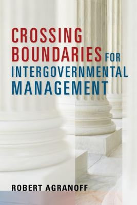 Crossing Boundaries for Intergovernmental Management Paperback Georgetown University Press