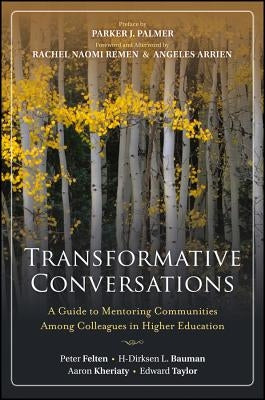 Transformative Conversations: A Guide to Mentoring Communities Among Colleagues in Higher Education Paperback Jossey-Bass