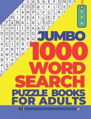 Jumbo 1000 Word Search Puzzle Books For Adults: The Biggest Brain Games Word Search Puzzles Paperback Independently Published