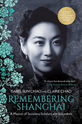Remembering Shanghai: A Memoir of Socialites, Scholars and Scoundrels Girl Friday Books