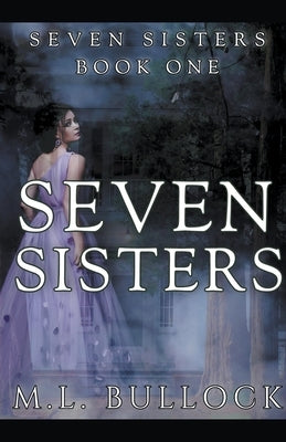 Seven Sisters Paperback M.L. Bullock