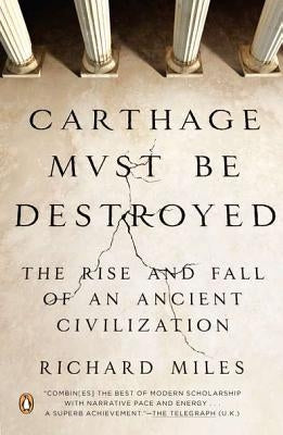 Cover image of "Carthage Must Be Destroyed" book by Penguin Books, featuring ancient civilization artwork and title text.