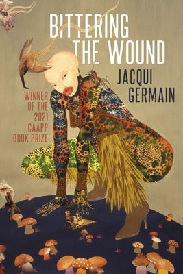 Bittering the Wound Paperback Autumn House Press