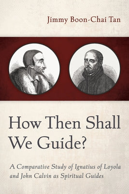 How Then Shall We Guide? Paperback Pickwick Publications