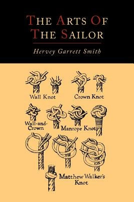 Illustrated paperback edition of The Arts of the Sailor by Martino Fine Books, featuring maritime artwork on the cover.