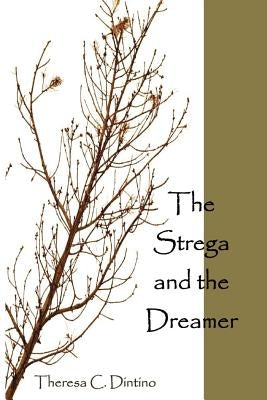 The Strega and the Dreamer Paperback Createspace Independent Publishing Platform