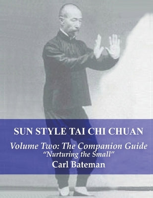 Sun Style Tai Chi Chuan: Volume Two: The Companion Guide Paperback Independently Published