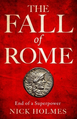 The Fall of Rome: End of a Superpower Paperback Puttenham Press Ltd