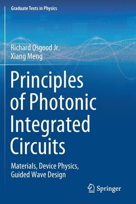Principles of Photonic Integrated Circuits: Materials, Device Physics, Guided Wave Design Paperback Springer