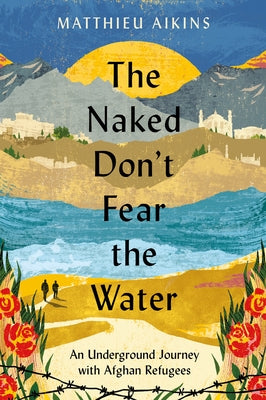 Paperback of "Don't Fear the Water" by Harper Perennial, showing the book cover with underground water imagery and Afghan refugee themes.