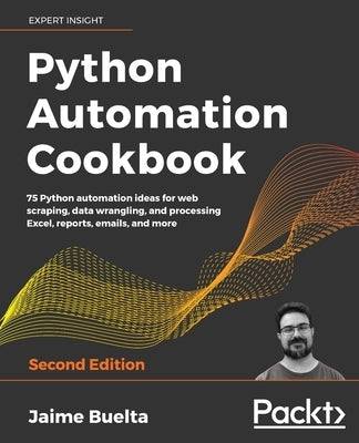 Paperback Python Automation Cookbook second edition by Packt Publishing with 75 recipes for web scraping, data wrangling, Excel, and email processing