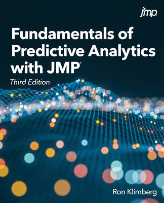 Fundamentals of Predictive Analytics with JMP, Third Edition Paperback SAS Institute
