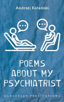 Poems about my Psychiatrist Paperback Glagoslav Publications