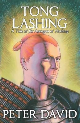 Tong Lashing: Sir Apropos of Nothing, Book 3 Paperback Comicmix LLC