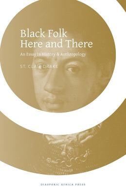 Black Folk Here and There Paperback Diasporic Africa Press