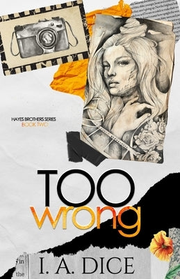 Too Wrong: Hayes Brothers Book 2 Paperback Independently Published