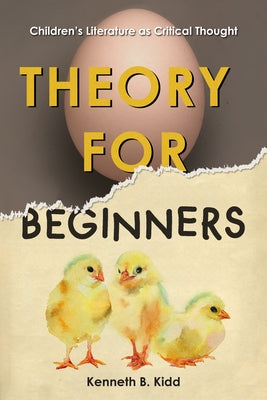 Theory for Beginners: Children's Literature as Critical Thought Paperback Fordham University Press