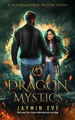 Dragon Mystics: Supernatural Prison #2 Paperback Createspace Independent Publishing Platform