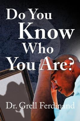 Do You Know Who You Are? Paperback Xlibris
