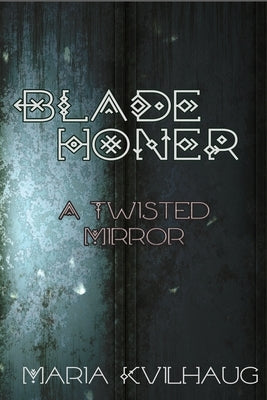Blade Honer: The Twisted Mirror Paperback Three Little Sisters