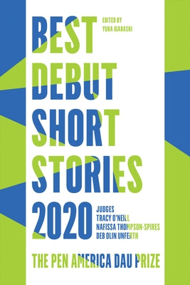 Best Debut Short Stories 2020: The Pen America Dau Prize by O'Neill, Tracy