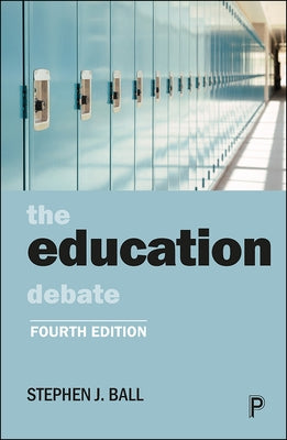 The Education Debate Paperback Policy Press