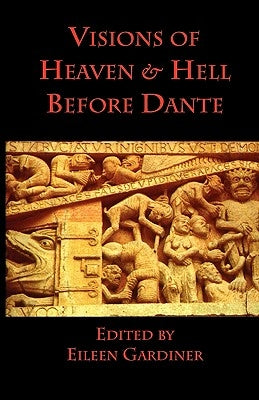 Visions of Heaven & Hell before Dante Paperback Italica Press