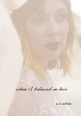 when I believed in love Paperback Arianna Urban
