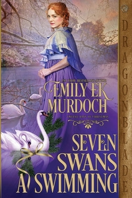 Seven Swans a Swimming Paperback Dragonblade Publishing, Inc.