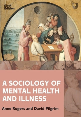 A Sociology of Mental Health and Illness Paperback Open University Press