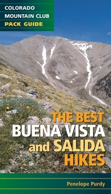 The Best Buena Vista and Salida Hikes Paperback Colorado Mountain Club