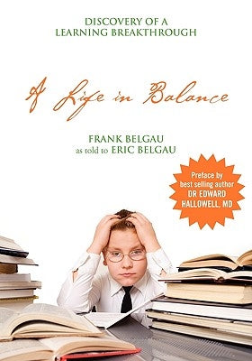 A Life in Balance: Discovery of a Learning Breakthrough Paperback Outskirts Press