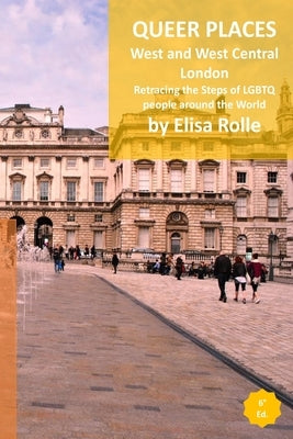 Queer Places: London (West and West Central): Retracing the steps of LGBTQ people around the world Paperback Blurb