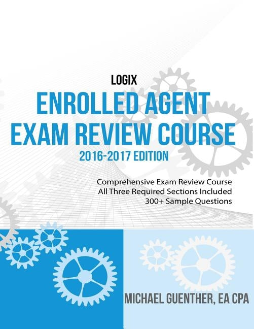 Logix Enrolled Agent Exam Review Paperback Createspace Independent Publishing Platform