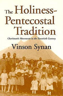 The Holiness-Pentecostal Tradition: Charismatic Movements in the Twentieth Century Paperback William B. Eerdmans Publishing Company