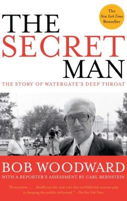 The Secret Man: The Story of Watergate's Deep Throat Paperback Simon & Schuster