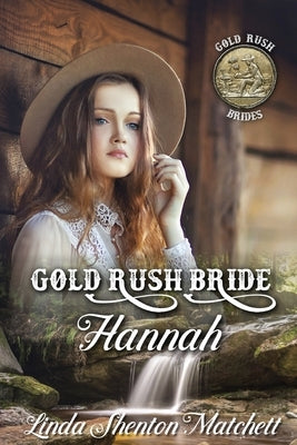 Gold Rush Bride Hannah Paperback Shortwave Press