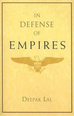 In Defense of Empires by Lal, Deepak