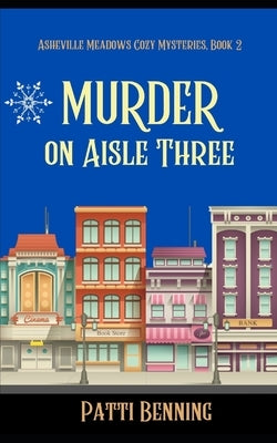 Murder on Aisle Three Paperback Createspace Independent Publishing Platform
