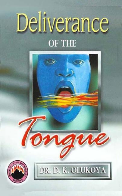 Deliverance of the Tongue Paperback Mountain of Fire & Miracles Virginia