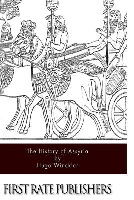 The History of Assyria Paperback Createspace Independent Publishing Platform