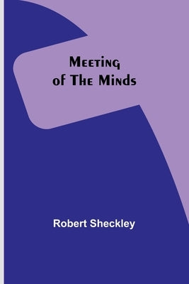 Meeting of the Minds Paperback Alpha Edition