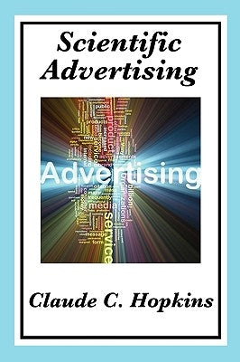 Scientific Advertising: Complete and Unabridged Paperback Wilder Publications