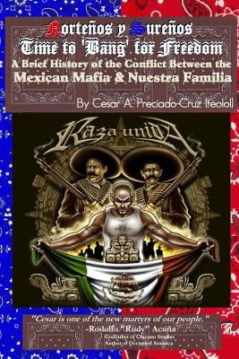Bang For Freedom; A Brief History of Mexican Mafia, Nuestra Familia and Latino Activism in the U.S. Paperback Lulu.com