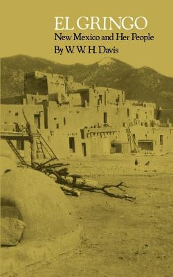 El Gringo: New Mexico and Her People Paperback University of Nebraska Press