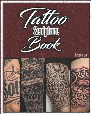 Tattoo Scripture Book by Lee, Leezey