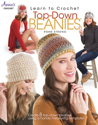 Learn to Crochet Top-Down Beanies Paperback Annies