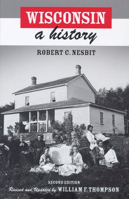 Wisconsin: A History Paperback University of Wisconsin Press
