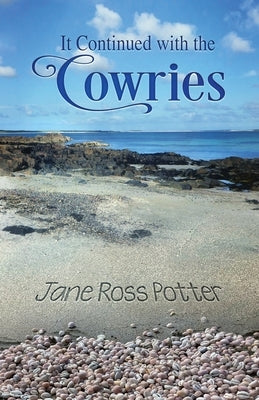 It Continued with the Cowries Paperback Goose River, Inc.
